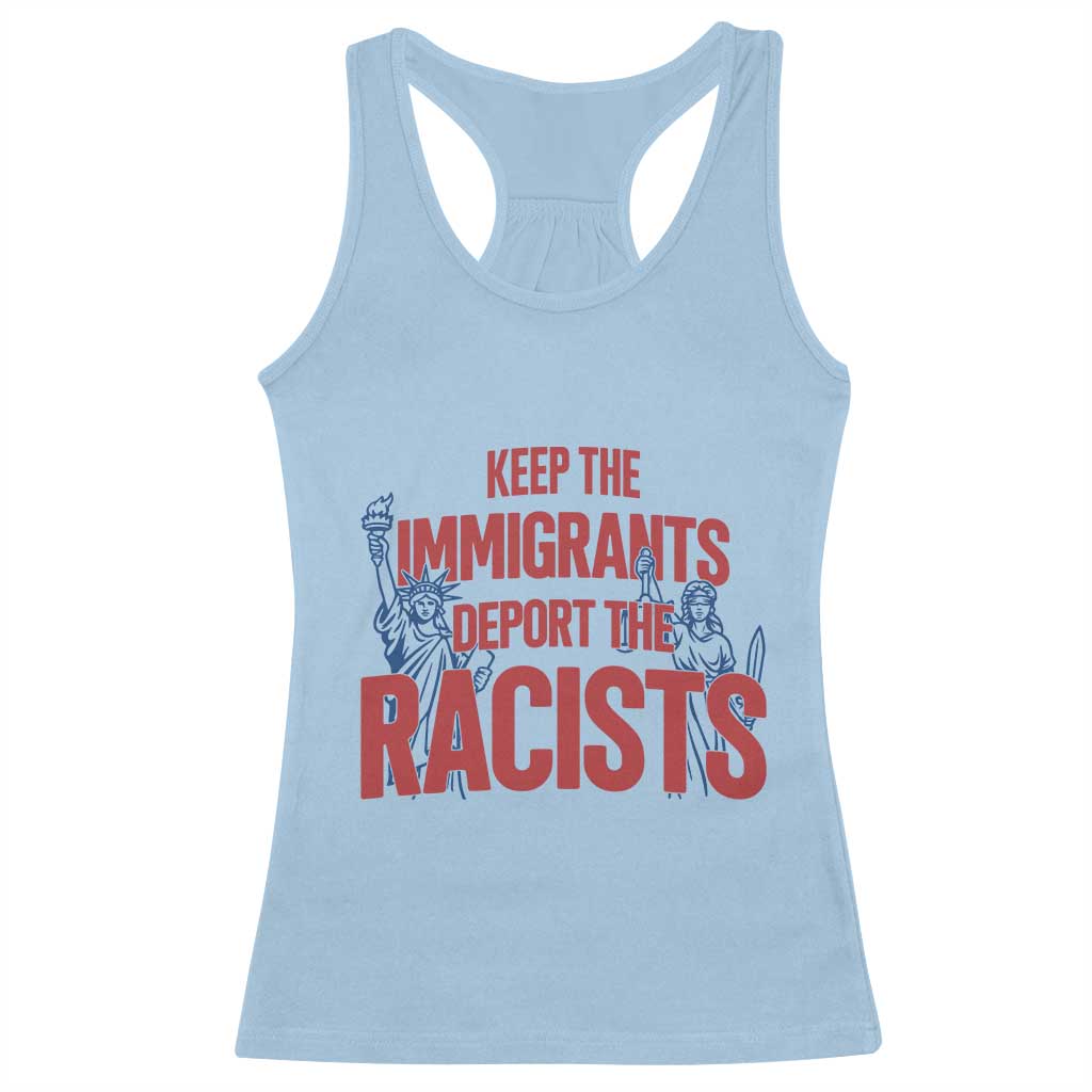 Keep The Immigrants Deport The Racists Racerback Tank Top Statue Of Liberty Anti Racism Political Statement