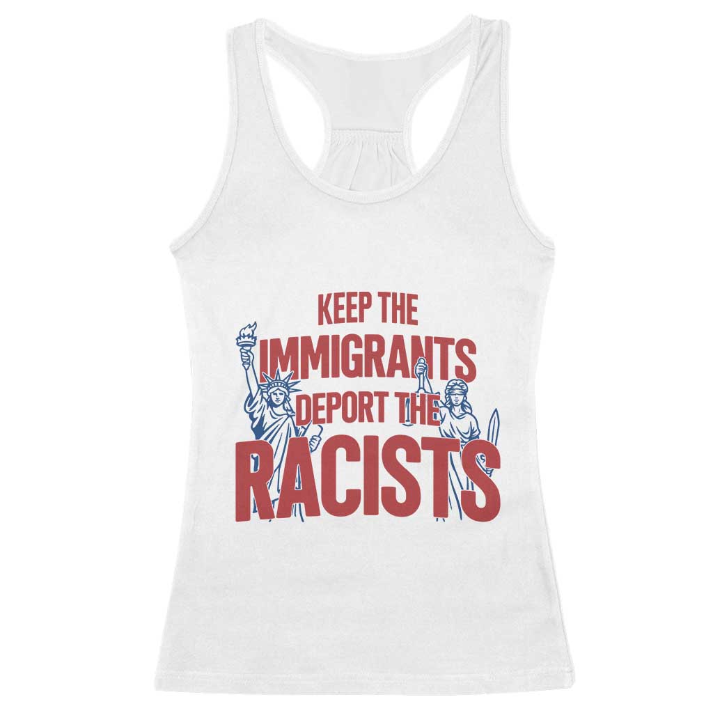 Keep The Immigrants Deport The Racists Racerback Tank Top Statue Of Liberty Anti Racism Political Statement
