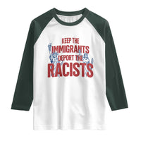 Keep The Immigrants Deport The Racists Raglan Shirt Statue Of Liberty Anti Racism Political Statement