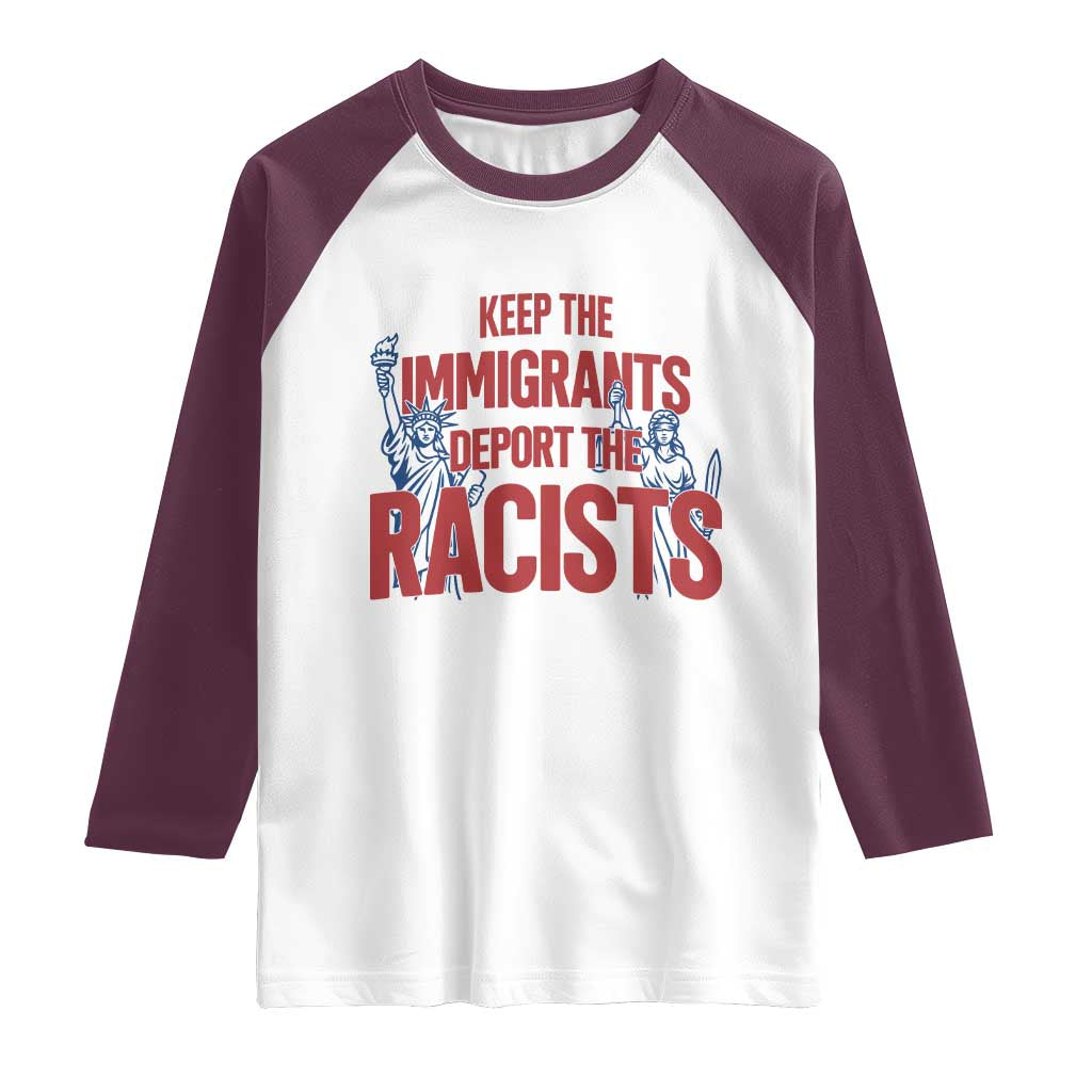Keep The Immigrants Deport The Racists Raglan Shirt Statue Of Liberty Anti Racism Political Statement