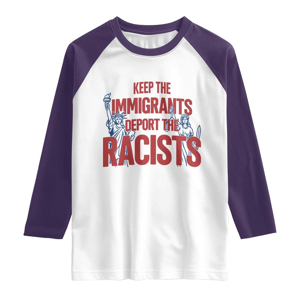 Keep The Immigrants Deport The Racists Raglan Shirt Statue Of Liberty Anti Racism Political Statement