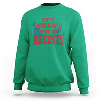 Keep The Immigrants Deport The Racists Sweatshirt Statue Of Liberty Anti Racism Political Statement