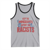 Keep The Immigrants Deport The Racists Tank Top Statue Of Liberty Anti Racism Political Statement