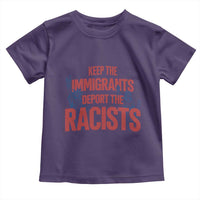 Keep The Immigrants Deport The Racists Toddler T Shirt Statue Of Liberty Anti Racism Political Statement
