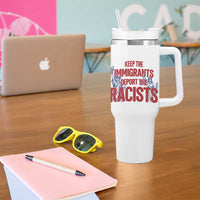 Keep The Immigrants Deport The Racists Tumbler With Handle Statue Of Liberty Anti Racism Political Statement