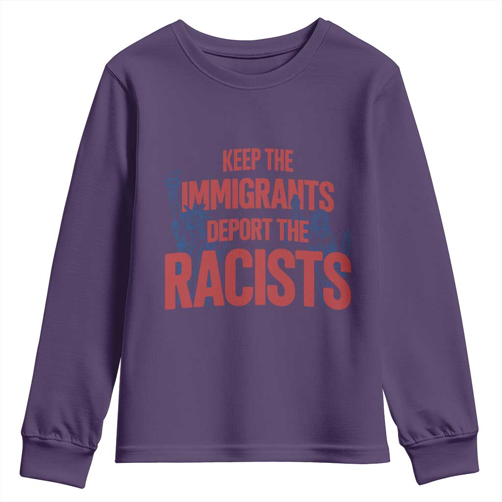 Keep The Immigrants Deport The Racists Youth Sweatshirt Statue Of Liberty Anti Racism Political Statement