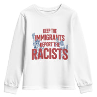Keep The Immigrants Deport The Racists Youth Sweatshirt Statue Of Liberty Anti Racism Political Statement