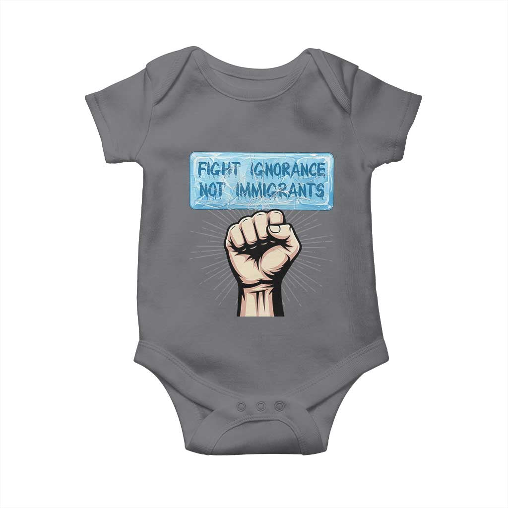 Fight Ignorance Not Immigrants Baby Onesie Antiracist Human Rights Political Protest Anti ICE