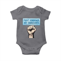 Fight Ignorance Not Immigrants Baby Onesie Antiracist Human Rights Political Protest Anti ICE