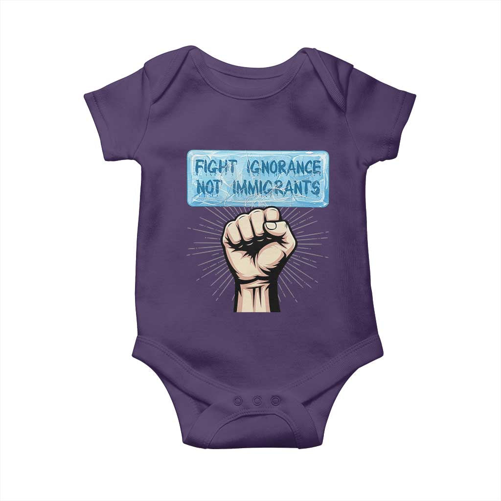 Fight Ignorance Not Immigrants Baby Onesie Antiracist Human Rights Political Protest Anti ICE