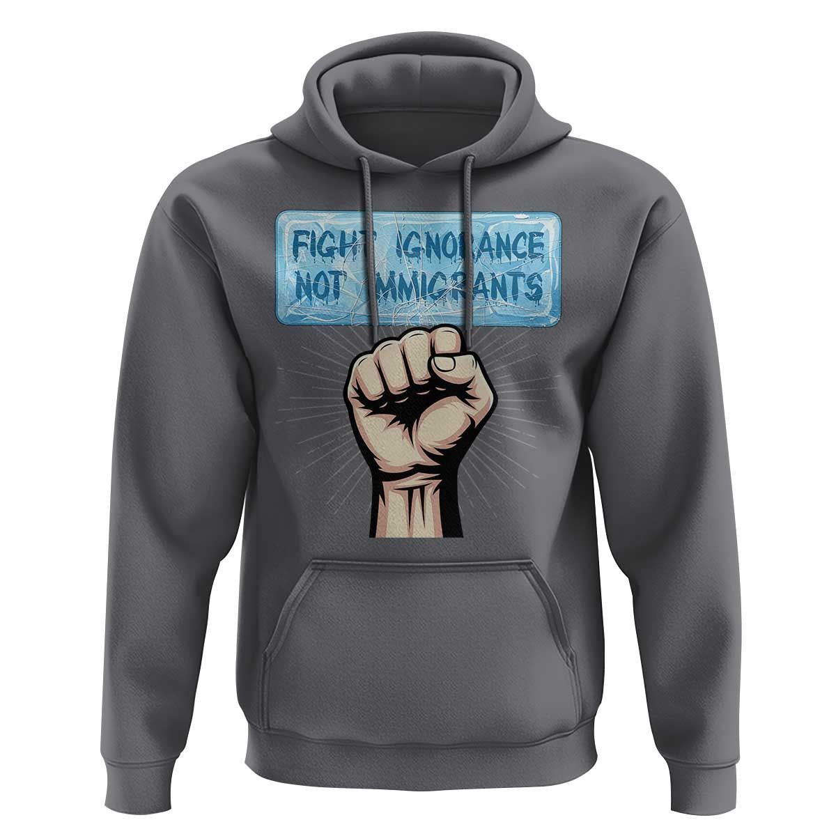 Fight Ignorance Not Immigrants Hoodie Antiracist Human Rights Political Protest Anti ICE