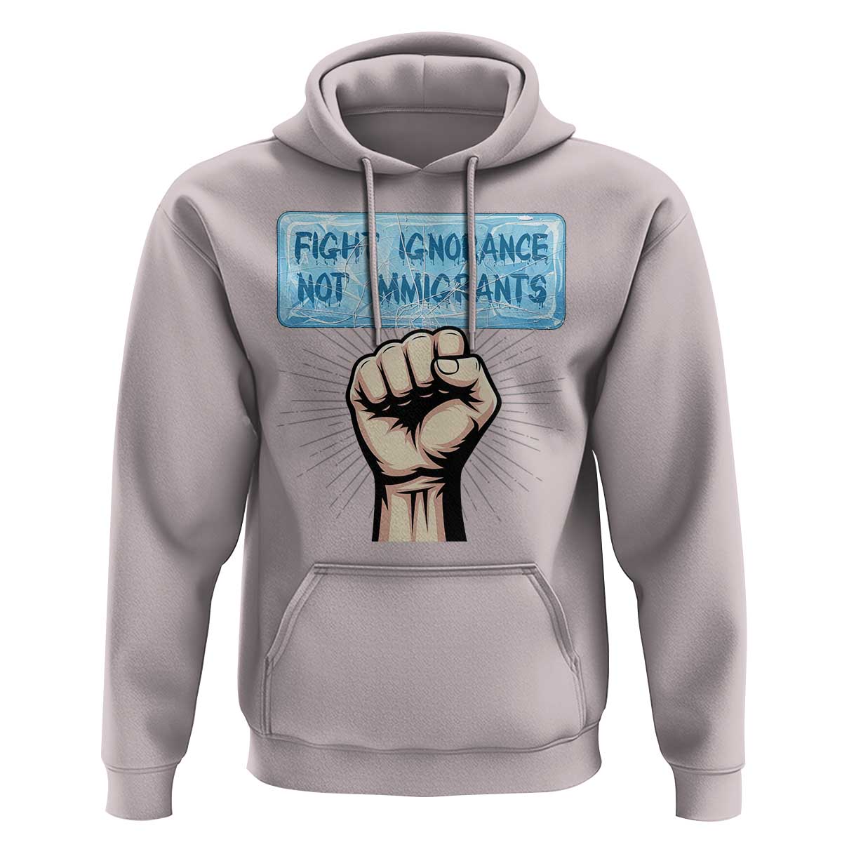 Fight Ignorance Not Immigrants Hoodie Antiracist Human Rights Political Protest Anti ICE