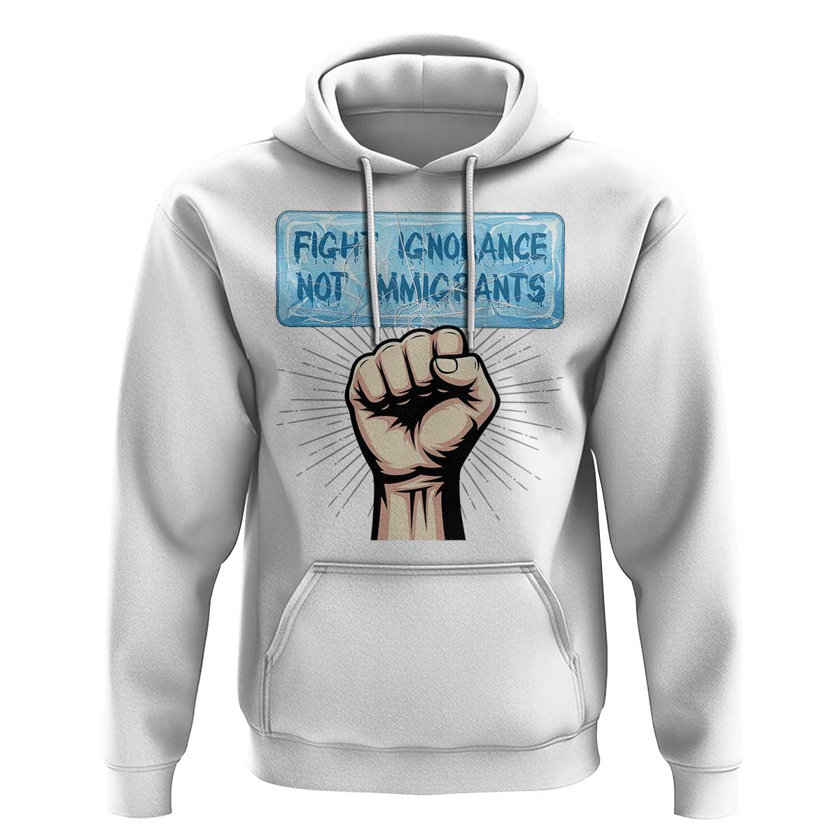 Fight Ignorance Not Immigrants Hoodie Antiracist Human Rights Political Protest Anti ICE