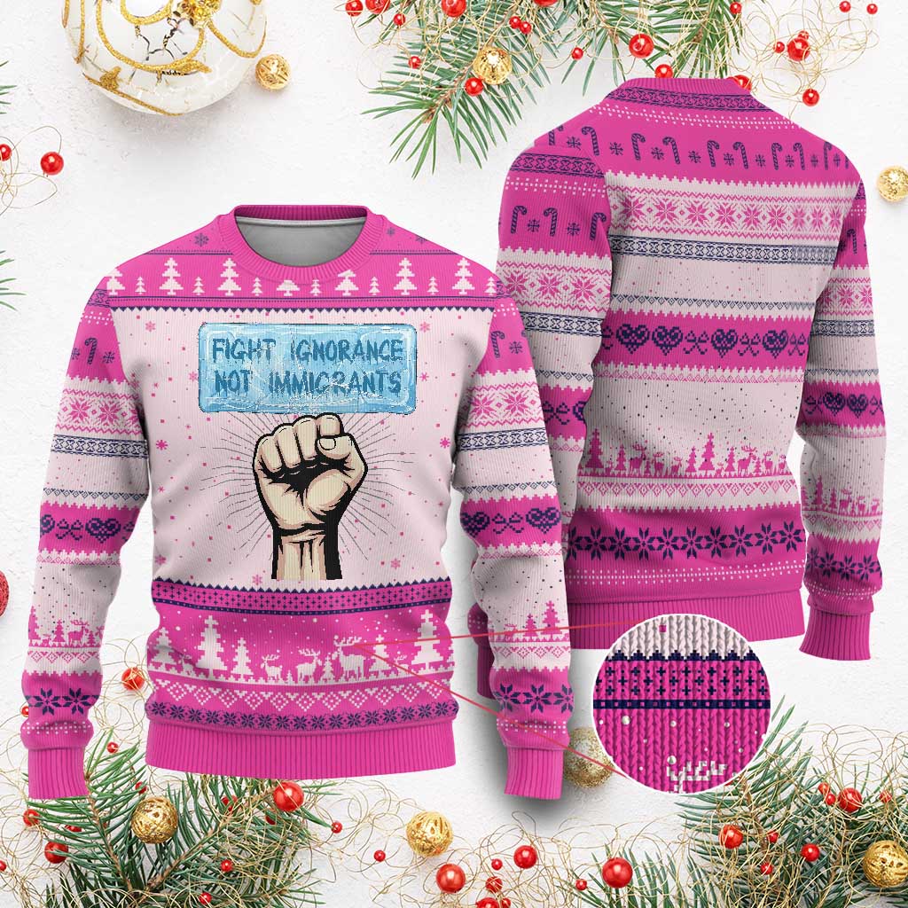 Fight Ignorance Not Immigrants Ugly Christmas Sweater Antiracist Human Rights Political Protest Anti ICE