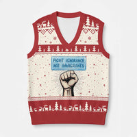 Fight Ignorance Not Immigrants V-Neck Knit Sweater Vest Antiracist Human Rights Political Protest Anti ICE
