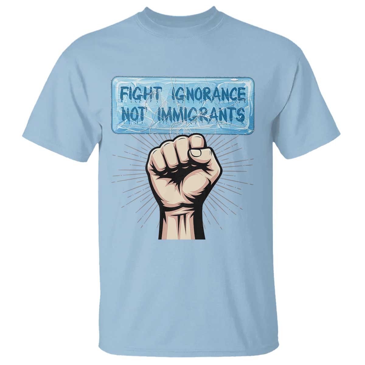 Fight Ignorance Not Immigrants T Shirt Antiracist Human Rights Political Protest Anti ICE