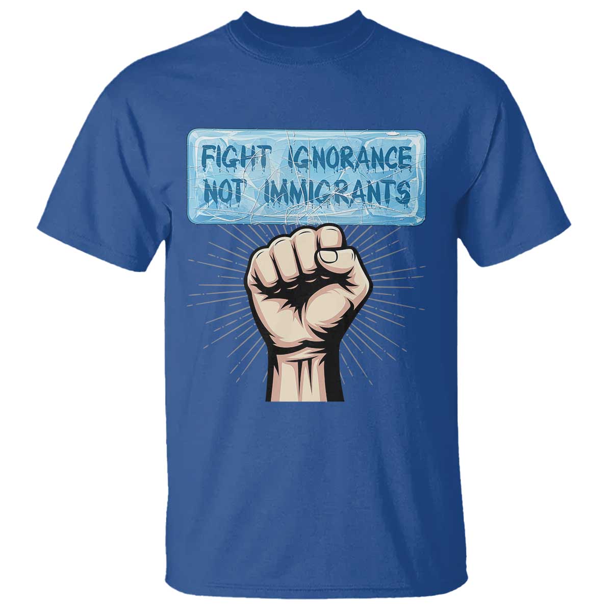 Fight Ignorance Not Immigrants T Shirt Antiracist Human Rights Political Protest Anti ICE