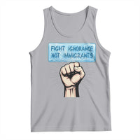 Fight Ignorance Not Immigrants Tank Top Antiracist Human Rights Political Protest Anti ICE