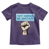 Fight Ignorance Not Immigrants Toddler T Shirt Antiracist Human Rights Political Protest Anti ICE