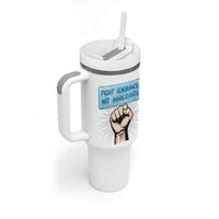 Fight Ignorance Not Immigrants Tumbler With Handle Antiracist Human Rights Political Protest Anti ICE