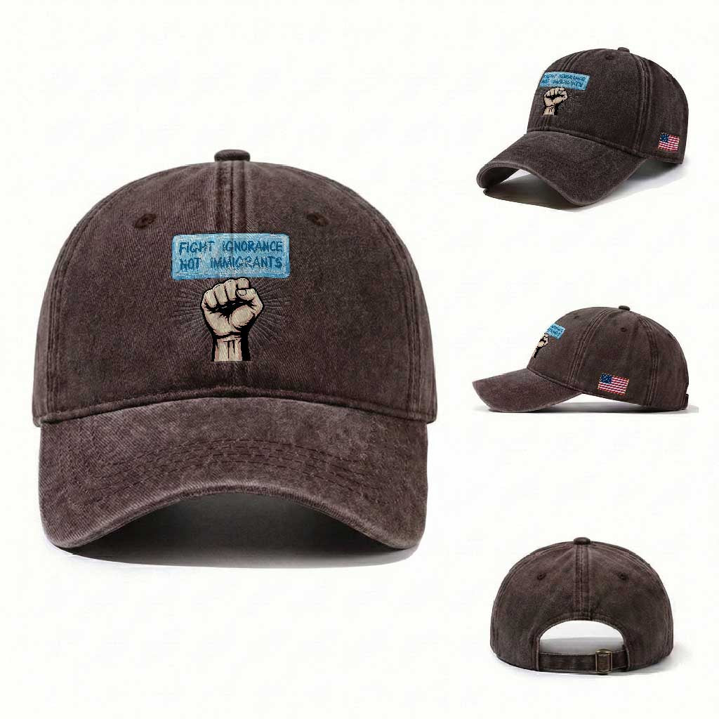 Fight Ignorance Not Immigrants Washed Cotton Baseball Cap Antiracist Human Rights Political Protest Anti ICE
