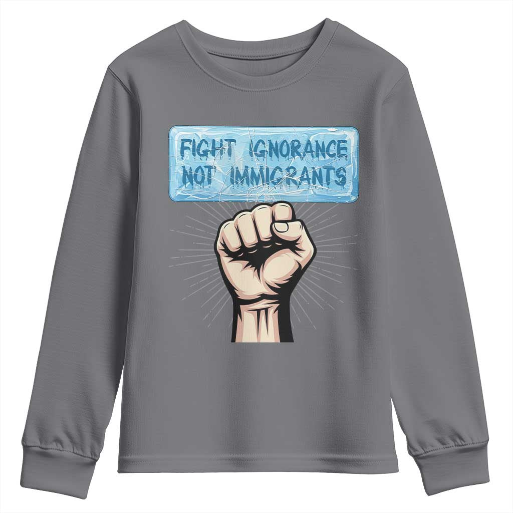 Fight Ignorance Not Immigrants Youth Sweatshirt Antiracist Human Rights Political Protest Anti ICE