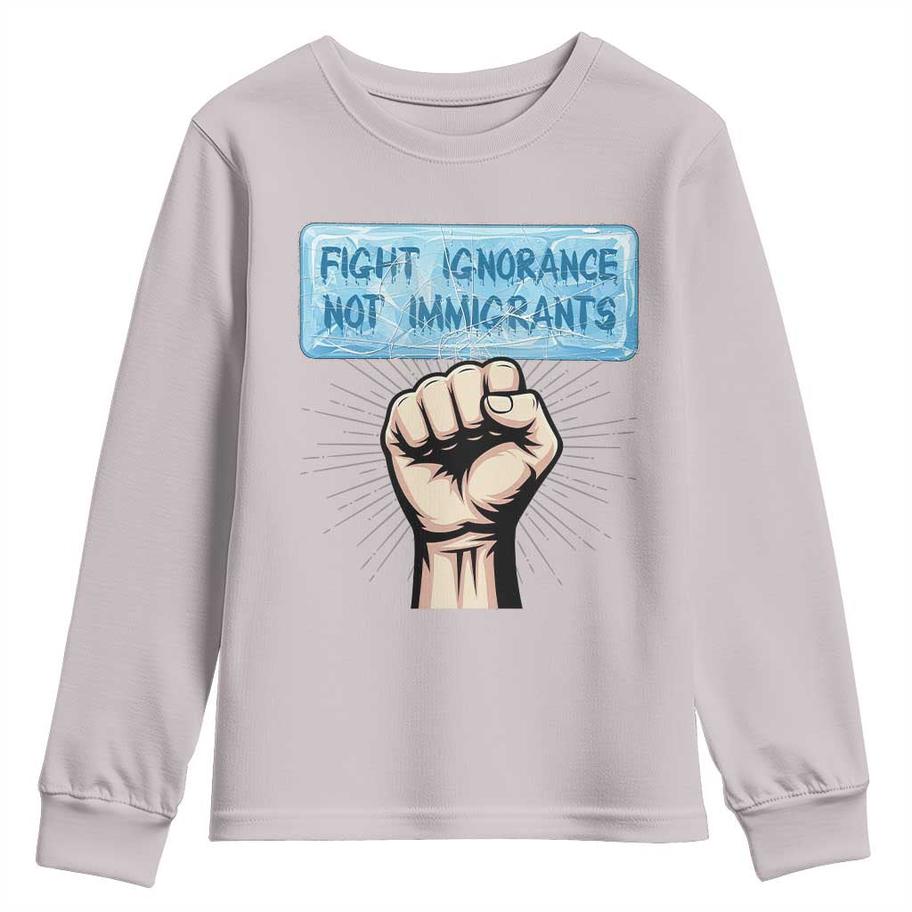 Fight Ignorance Not Immigrants Youth Sweatshirt Antiracist Human Rights Political Protest Anti ICE