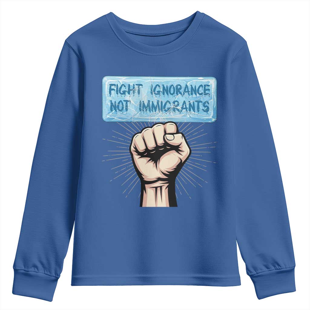 Fight Ignorance Not Immigrants Youth Sweatshirt Antiracist Human Rights Political Protest Anti ICE