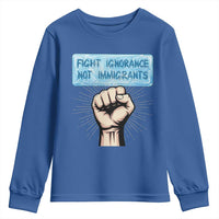 Fight Ignorance Not Immigrants Youth Sweatshirt Antiracist Human Rights Political Protest Anti ICE