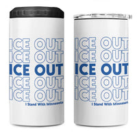 ICE Out 4 in 1 Can Cooler Tumbler I Stand With Minnesota Minneapolis Anti ICE