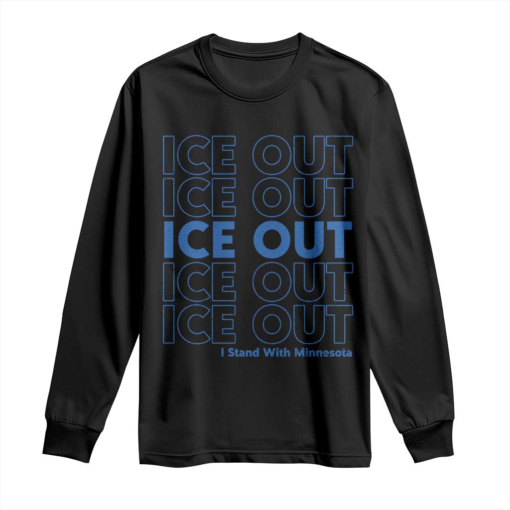 ICE Out Long Sleeve Shirt I Stand With Minnesota Minneapolis Anti ICE