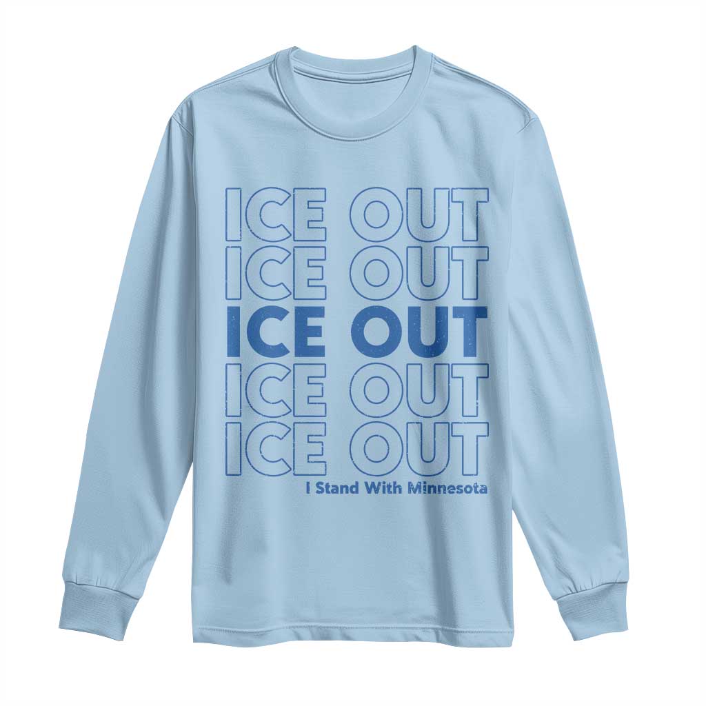 ICE Out Long Sleeve Shirt I Stand With Minnesota Minneapolis Anti ICE