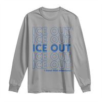 ICE Out Long Sleeve Shirt I Stand With Minnesota Minneapolis Anti ICE