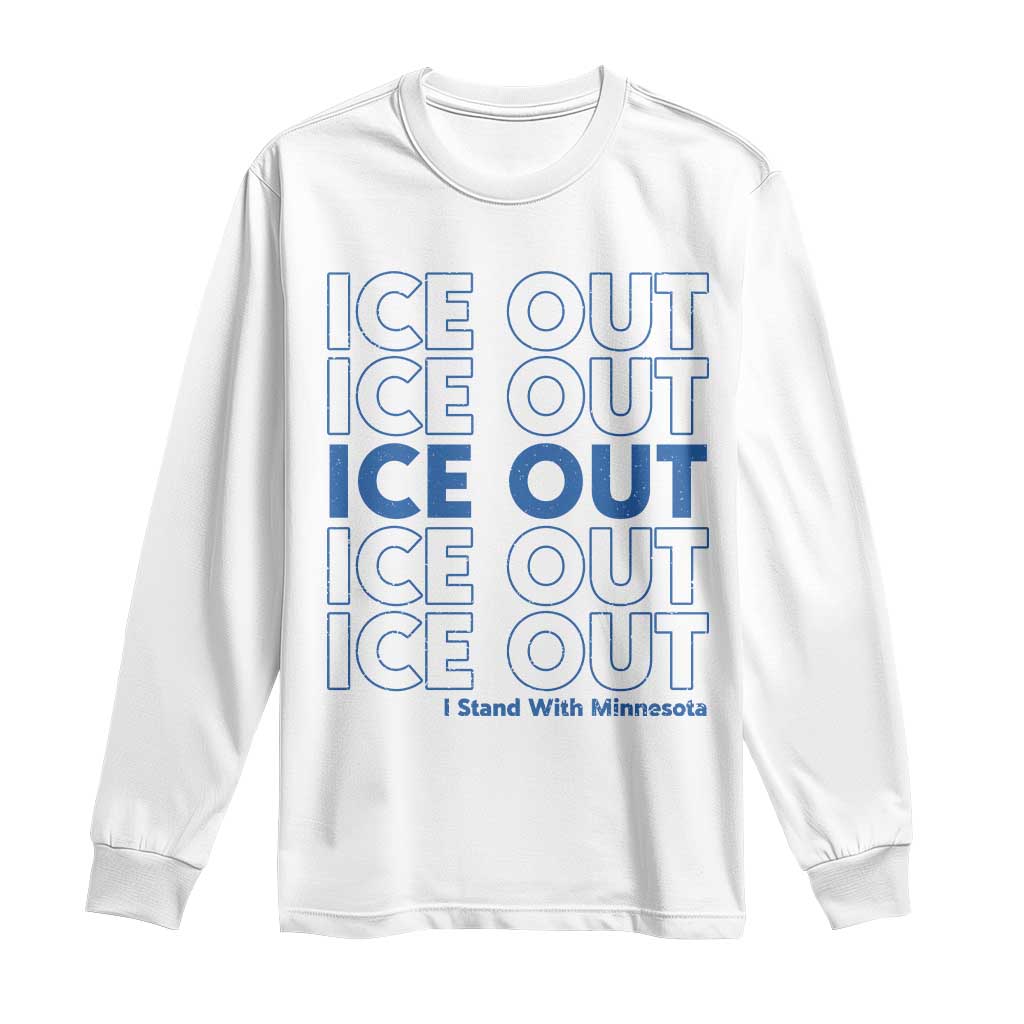 ICE Out Long Sleeve Shirt I Stand With Minnesota Minneapolis Anti ICE