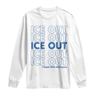 ICE Out Long Sleeve Shirt I Stand With Minnesota Minneapolis Anti ICE