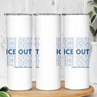 ICE Out Skinny Tumbler I Stand With Minnesota Minneapolis Anti ICE