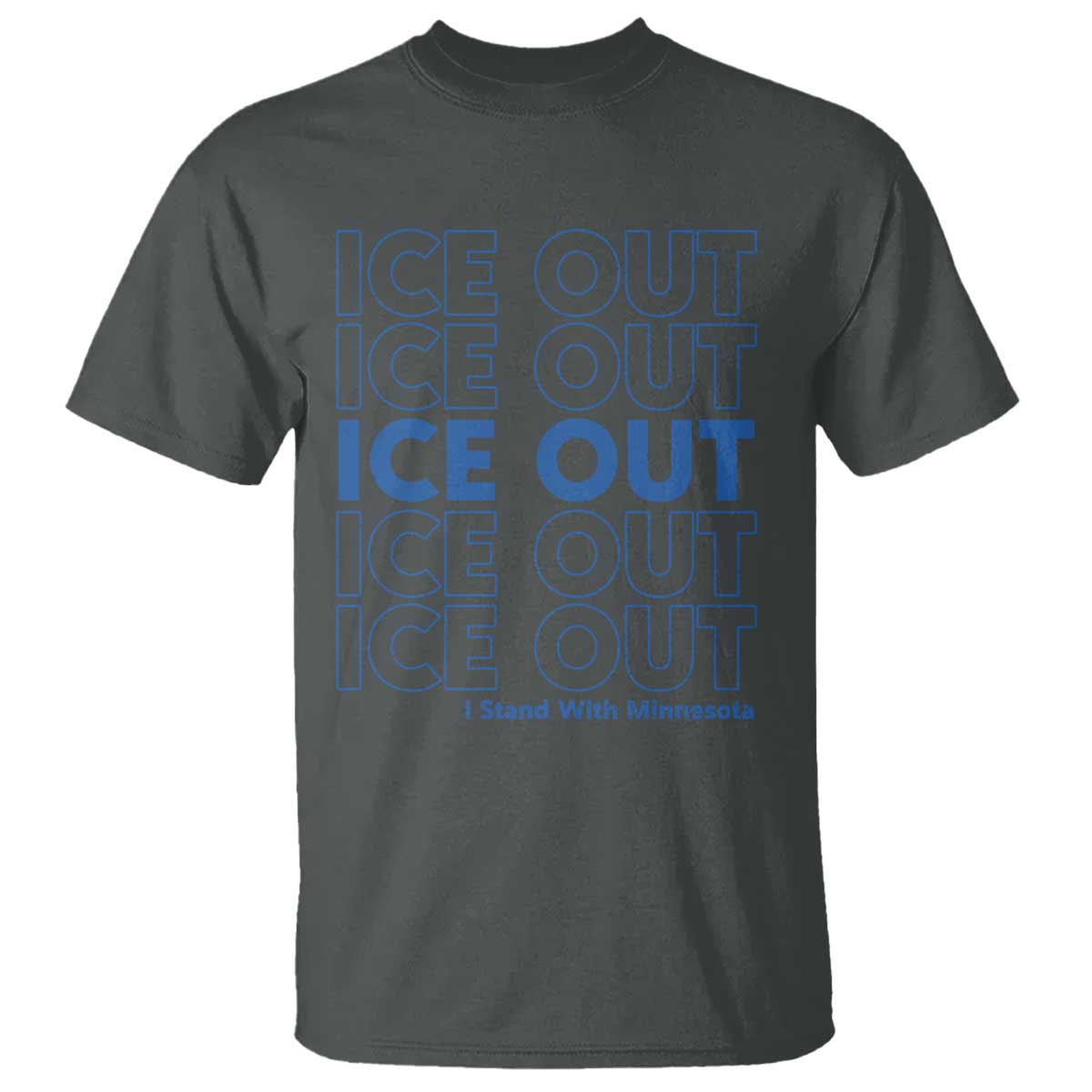 ICE Out T Shirt I Stand With Minnesota Minneapolis Anti ICE