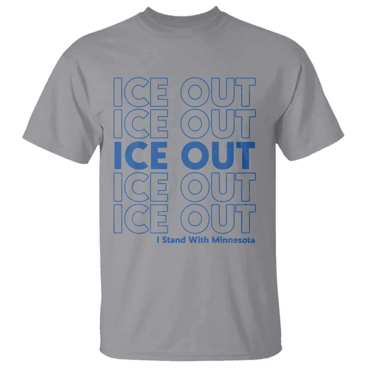 ICE Out T Shirt I Stand With Minnesota Minneapolis Anti ICE