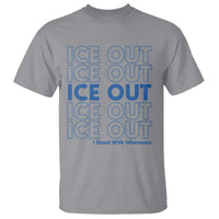 ICE Out T Shirt I Stand With Minnesota Minneapolis Anti ICE