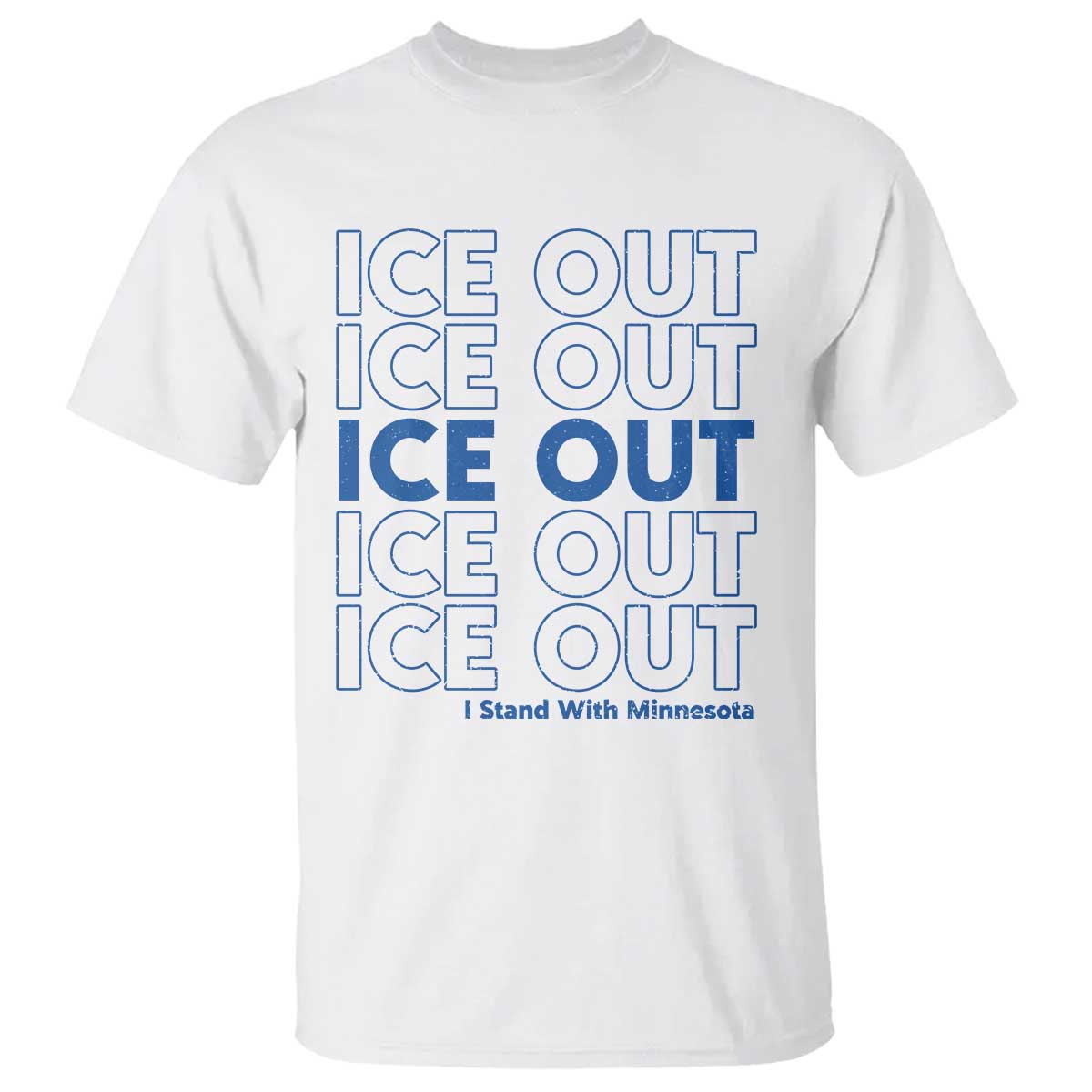 ICE Out T Shirt I Stand With Minnesota Minneapolis Anti ICE