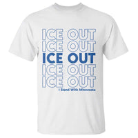 ICE Out T Shirt I Stand With Minnesota Minneapolis Anti ICE