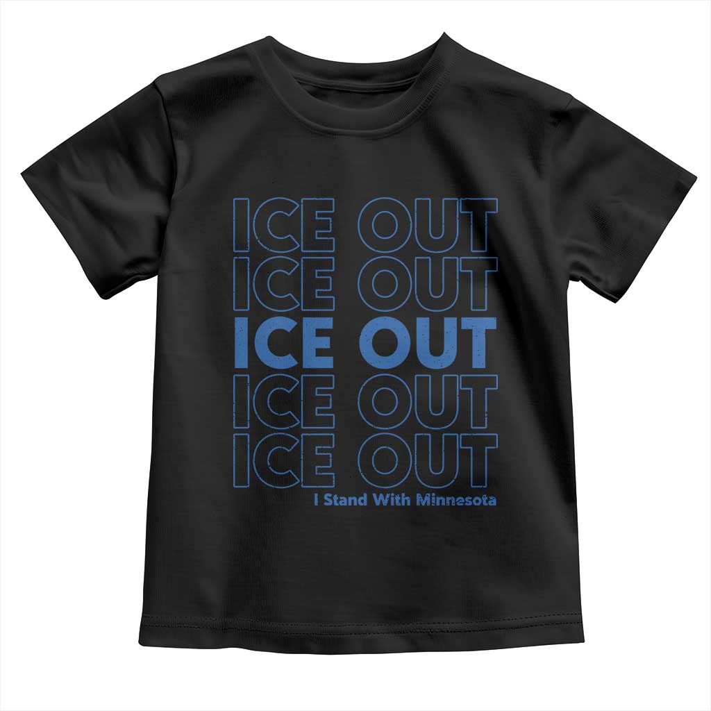 ICE Out Toddler T Shirt I Stand With Minnesota Minneapolis Anti ICE