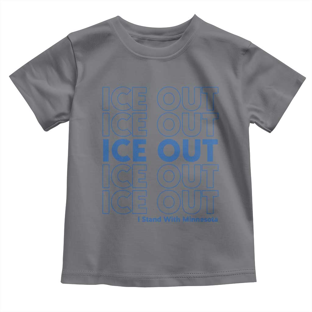 ICE Out Toddler T Shirt I Stand With Minnesota Minneapolis Anti ICE