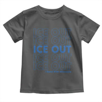 ICE Out Toddler T Shirt I Stand With Minnesota Minneapolis Anti ICE