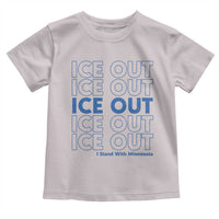 ICE Out Toddler T Shirt I Stand With Minnesota Minneapolis Anti ICE