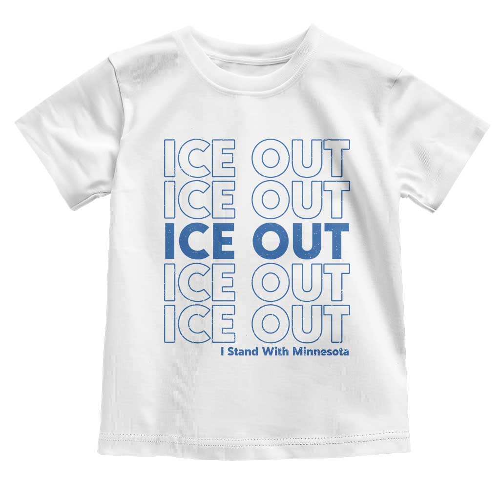 ICE Out Toddler T Shirt I Stand With Minnesota Minneapolis Anti ICE