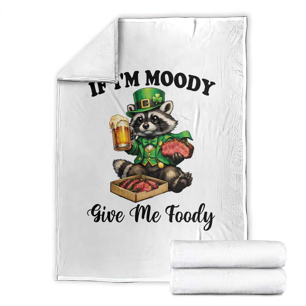 Funny Raccoon St Patricks Day Throw Blanket If I'm Moody Give Me Foody