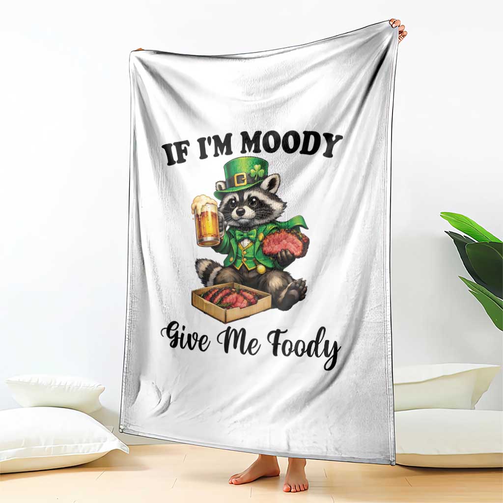 Funny Raccoon St Patricks Day Throw Blanket If I'm Moody Give Me Foody