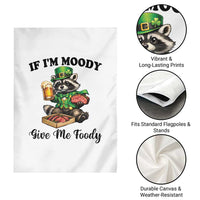 Funny Raccoon St Patricks Day Garden Flag If I'm Moody Give Me Foody