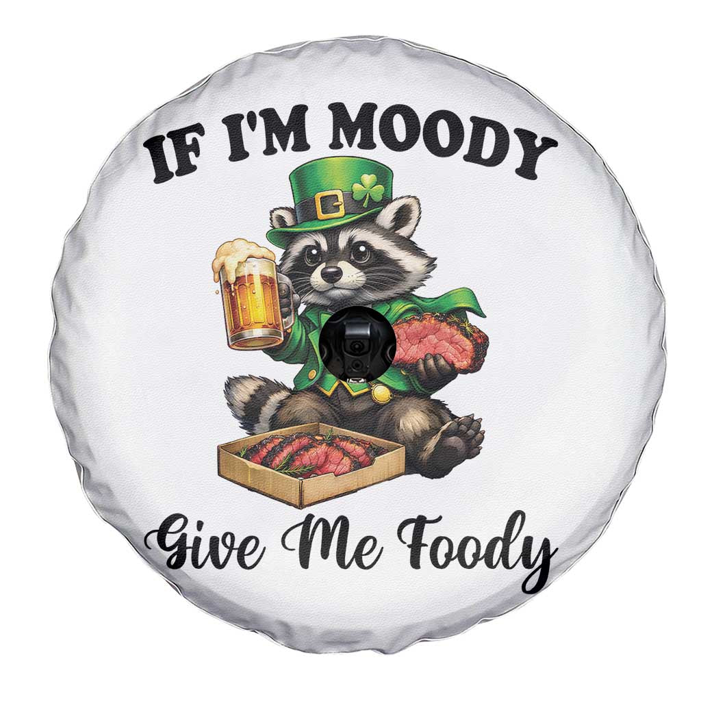 Funny Raccoon St Patricks Day Spare Tire Cover If I'm Moody Give Me Foody